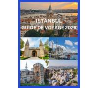 ISTANBUL GUIDE DE VOYAGE 2026