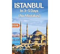 ISTANBUL In 3-5 Days (No Mistakes): A 3-5 Day Istanbul Plan With Smart Routes, What to See, What to Skip, Real Prices, and No Wasted Time