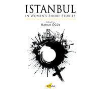 Istanbul in Women's Short Stories (Turkish Literature)