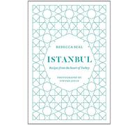 Istanbul: Recipes from the Heart of Turkey