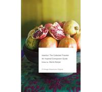 Istanbul: The Collected Traveler: An Inspired Companion Guide (Vintage Departures)