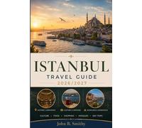 ISTANBUL TRAVEL GUIDE 2026/2027