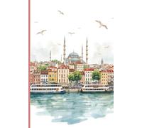 Istanbul Travel Journal: A lined 6x9 notebook to write about your travels to Turkey