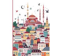 Istanbul Travel Journal: A Lined 6x9 notebook to write about your travels to Turkey