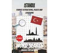 Istanbul Word Search Puzzle Book: Word Searches with Easy to Read Print about Istanbul, Tourist Attractions, Places and More I 6x9 inches, 110 pages I ... Holidays, Free Times and Stress Relief
