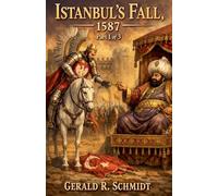 Istanbul's Fall, 1587: 1 (Reclaiming Constantinople)