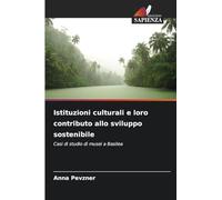 Istituzioni culturali e loro contributo allo sviluppo sostenibile: Casi di studio di musei a Basilea