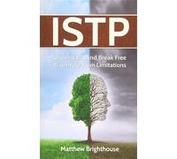ISTP: Understand And Break Free From Your Own Limitations