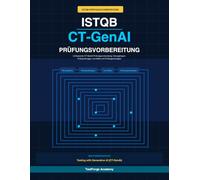 ISTQB CT-GenAI Prüfungsvorbereitung: Ein vollständiger Zertifizierungs-Lernführer für den ISTQB Certified Tester - Testing with Generative AI | ... • Glossar • Tipps für den Prüfungstag