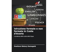 Istruzione formale e non formale in Costa d'Avorio: Il problema della scelta della lingua
