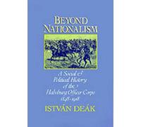 István Deák Beyond Nationalism (Hardback)