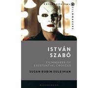 Istvan Szabo : Filmmaker of Existential Choices