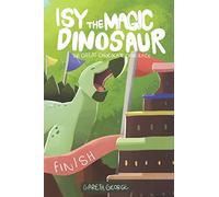 Isy the Magic Dinosaur: The Great Chocolate Cake Race