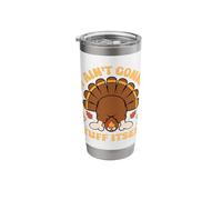 It Ain't Gonna Stuff Itself Funny Turkey Thanksgiving Stainless Steel Insulated Tumbler
