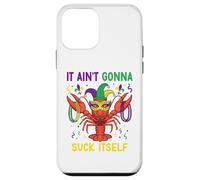 It Ain't Gonna Suck Itself Crawfish Funny Mardi Gras Party Case for iPhone 12 mini