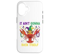 It Ain't Gonna Suck Itself Crawfish Funny Mardi Gras Party Case for iPhone 16