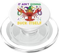 It Ain't Gonna Suck Itself Crawfish Funny Mardi Gras Party PopSockets PopGrip for MagSafe