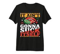 It Ain't Gonna Suck Itself Funny Cinco De Mayo Mexican Dad Premium T-Shirt