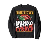 It Ain't Gonna Suck Itself Funny Cinco De Mayo Mexican Dad Sweatshirt