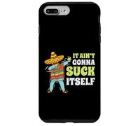 It Aint Gonna Suck Itself Mariachi Cinco De Mayo Funny Gift Case for iPhone 7 Plus/8 Plus