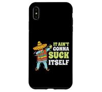 It Aint Gonna Suck Itself Mariachi Cinco De Mayo Funny Gift Case for iPhone XS Max