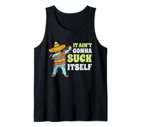 It Aint Gonna Suck Itself Mariachi Cinco De Mayo Funny Gift Tank Top