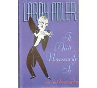 It Ain't Necessarily So: An Autobiography