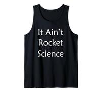 It Ain't Rocket Science Tank Top
