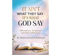 It Aint What They Say It's What God Say