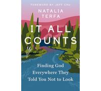 It All Counts: Finding God Everywhere They Told You Not to Look