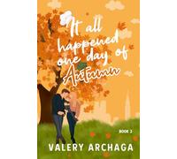 It All Happened One day of Autumn: One Day at a Time, a Military Romance Novel