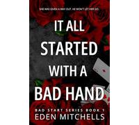 It All Started with a Bad Hand: A Dark Mafia Romance: 1 (Bad Start Series)
