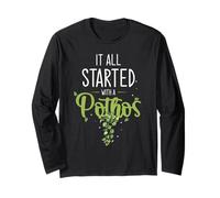 It All Started with a pothos for House Plants or Pothos Long Sleeve T-Shirt