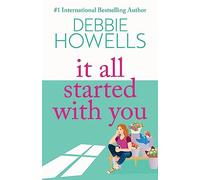 It All Started With You: A heartbreaking, uplifting read from Debbie Howells