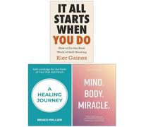 It All Starts When You Do, A Healing Journey & Mind Body Miracle 3 Books Collection Set