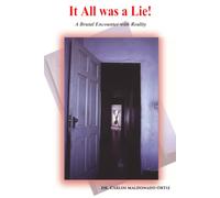 It All was a Lie!: A Brutal Encounter with Reality