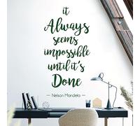 It Always seems impossible until it is Done - Nelson Mandela Motivational Quote Decal Wall Art Sticker [Medium] [Forest]