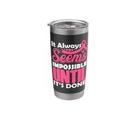 It Always Seems Impossible Until It's Done | Breast Cancer Stainless Steel Insulated Tumbler