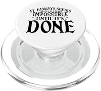 It Always Seems Impossible Until It's Done Motivational PopSockets PopGrip for MagSafe