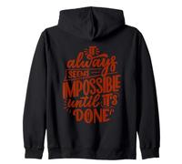 It Always Seems Impossible Until It's Done Zip Hoodie