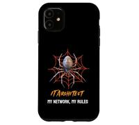 IT Architect: My Network, My Rules Funny Spider Web Case for iPhone 11