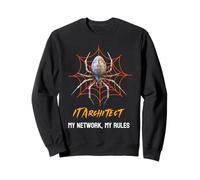 IT Architect: My Network, My Rules Funny Spider Web Sweatshirt