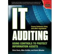 IT Auditing: Using Controls to Protect Information Assets