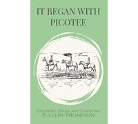 It Began with Picotee: with short stories 'Cocktail Capitulates' and 'The Road to Ruin'