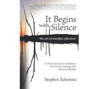 It Begins with Silence: The Art of Mindful Reflection