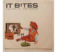 It Bites - Calling All The Heroes