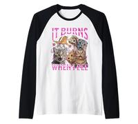 It Burns When I Pee Cat Funny Meme Cute Raglan Baseball Tee