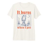 It Burns When I Pee Frog Puddle Vintage Premium T-Shirt