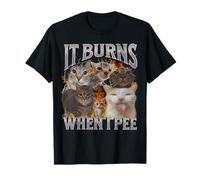 It Burns When I Pee Funny Cat Meme Bootleg Graphic T-Shirt