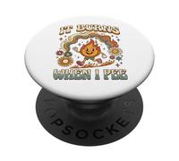It Burns When I Pee Funny Ironic Sarcastic PopSockets Adhesive PopGrip